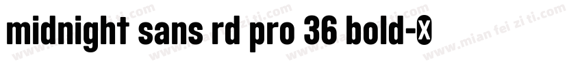 midnight sans rd pro 36 bold字体转换